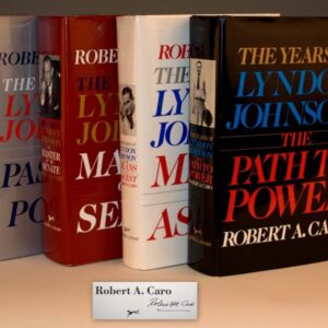 The Years of Lyndon Johnson: Master of the Senate, The Path to Power, Means of Ascent, The Passage of Power