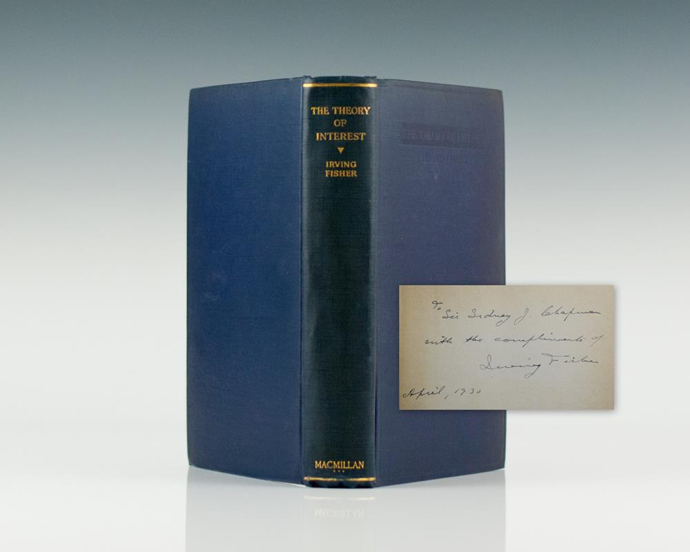 Theory of Interest: As Determined by Impatience to Spend Income and Opportunity to Invest In It.