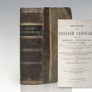 A Dictionary of the English Language Exhibiting the Orthography, Pronunciation, and Definition of Words According to the Prevailing Usage of Correct Writers and Speakers.