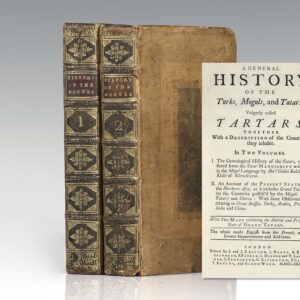 A General History of the Turks, Moguls, and Tatars, Vulgarly called Tartars. Together With a Description of the Countries They Inhabit.