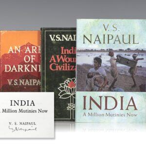 An Area of Darkness: An Experience of India; India: A Wounded Civilization and India: A Million Mutinies Now.