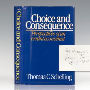 Choice and Consequence: Perspectives of an Errant Economist.