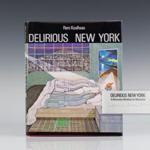 Delirious New York. A Retroactive Manifesto for Manhattan.
