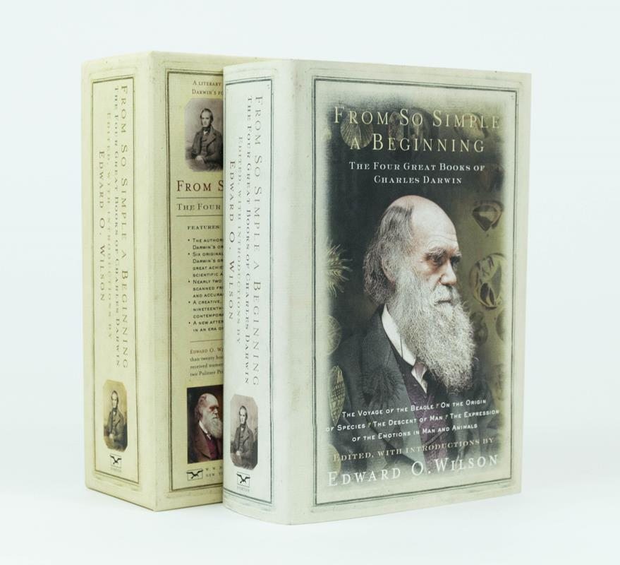 From So Simple A Beginning: Darwin’s Four Great Books (Voyage of the Beagle, The Origin of Species, The Descent of Man, The Expression of Emotions in Man and Animals).