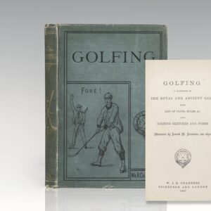 Golfing: A Handbook to the Royal and Ancient Game, with List of Clubs, Rules, &c. Also Golfing Sketches and Poems.