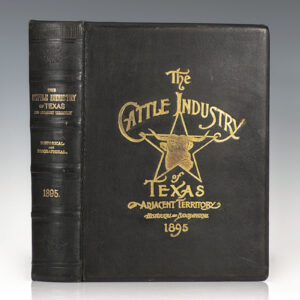 Historical and Biographical Record of the Cattle Industry and the Cattlemen of Texas and Adjacent Territory.