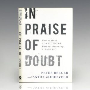 In Praise of Doubt: How to Have Convictions Without Becoming a Fanatic.
