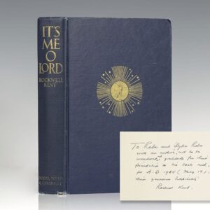 It's Me O Lord: The Autobiography of Rockwell Kent.