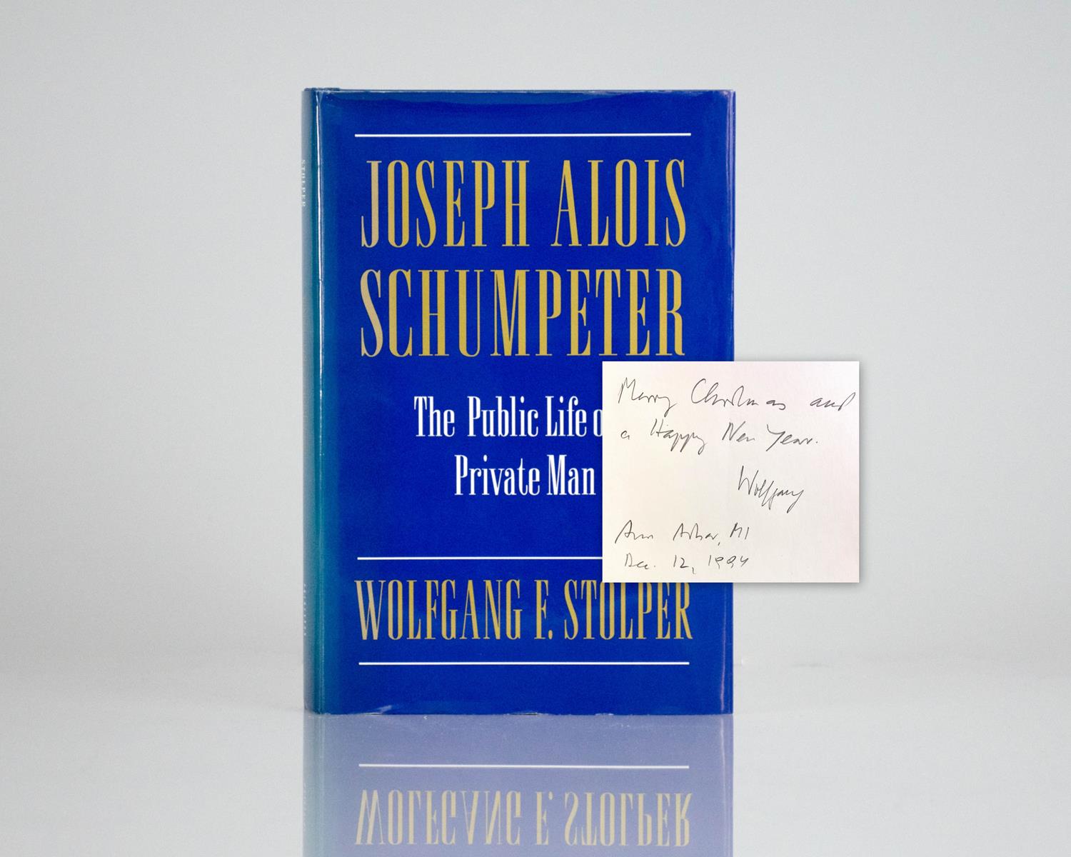 Joseph Alois Schumpeter: The Public Life of A Private Man.