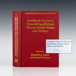 Landmark Papers in General Equilibrium Theory, Social Choice and Welfare.
