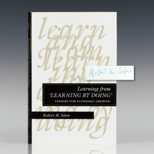 Learning from 'Learning by Doing’: Lessons for Economic Growth (Kenneth J. Arrow Lectures).