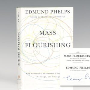 Mass Flourishing: How Grassroots Innovation Created Jobs, Challenge, and Change.