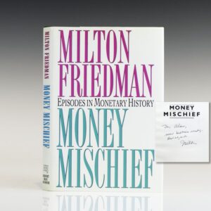 Money Mischief: Episodes in Monetary History.