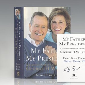 My Father My President: A Personal Account of the Life of George H.W. Bush.