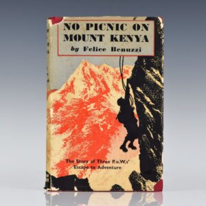 No Picnic on Mount Kenya: The Story of Three P.O.W.S Escape To Adventure.