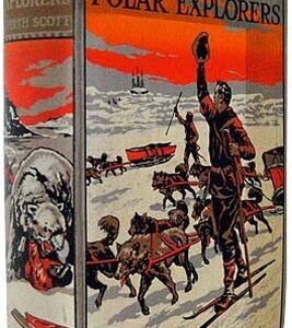 Daring Deeds of Polar Explorers