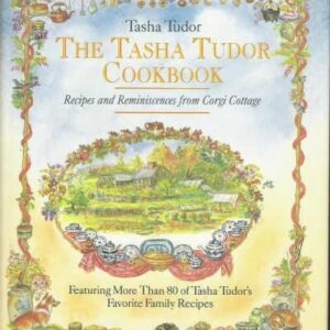 The Tasha Cookbook: Recipes and Reminiscences from Corgi Cottage