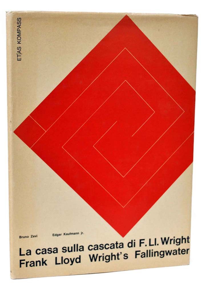 La Casa sulla cascata di F.Ll. Wright/ Frank Lloyd Wright's Fallingwater