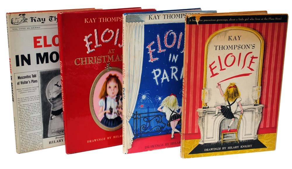 Eloise, Eloise in Paris, Eloise At Christmastime, Eloise In Moscow.