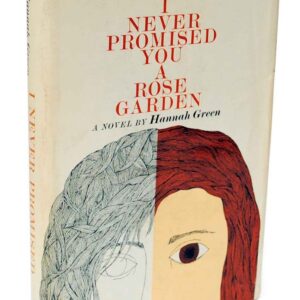 I Never Promised You a Rose Garden