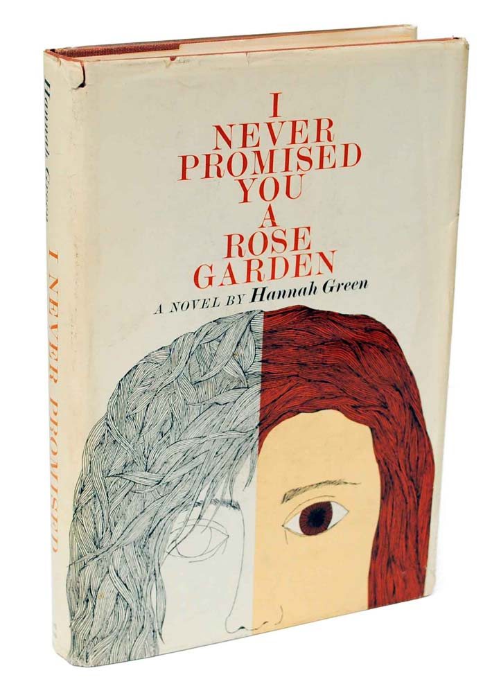 I Never Promised You a Rose Garden.