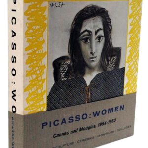 Picasso : Women Cannes and Mougins, 1954-1963