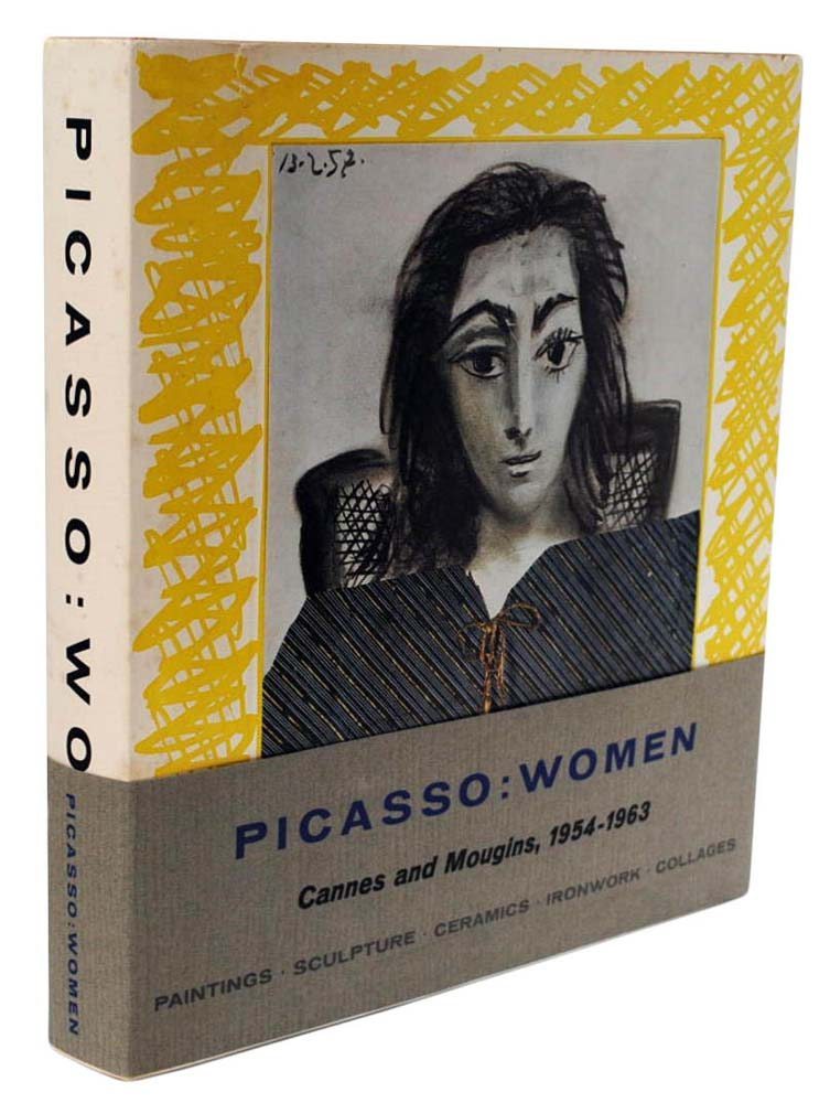 Picasso : Women Cannes and Mougins, 1954-1963