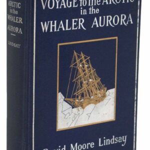 A Voyage to the Arctic in the Whaler Aurora