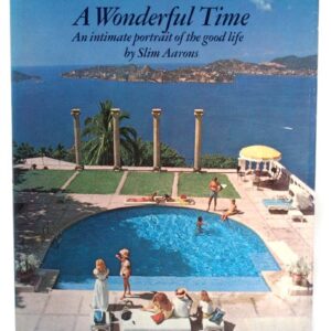 A Wonderful Time: An Intimate Portrait of the Good Life