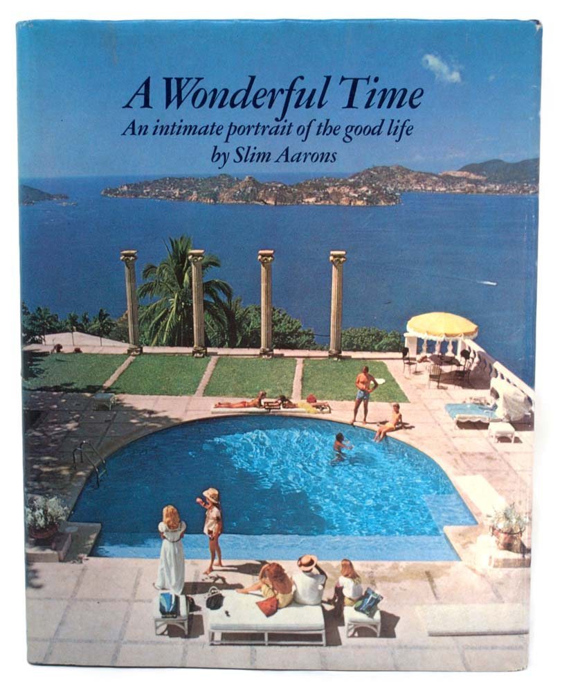 A Wonderful Time: An Intimate Portrait of the Good Life