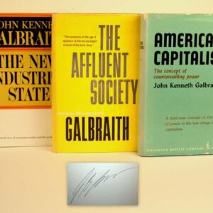 American Capitalism, The Affluent Society, The New Industrial State