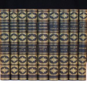 The Works of John Ruskin (Modern Painters, Stones of Venice, Seven Lamps of Architecture).