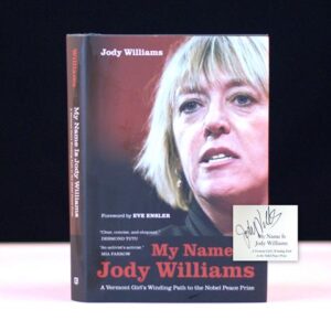 My Name Is Jody Williams: A Vermont Girl's Winding Path to the Nobel Peace Prize