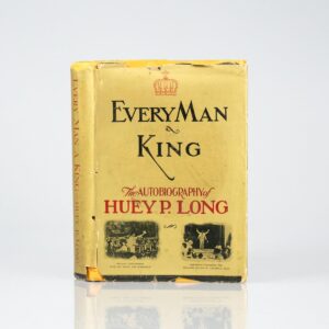 Every Man A King: The Autobiography of Huey P. Long