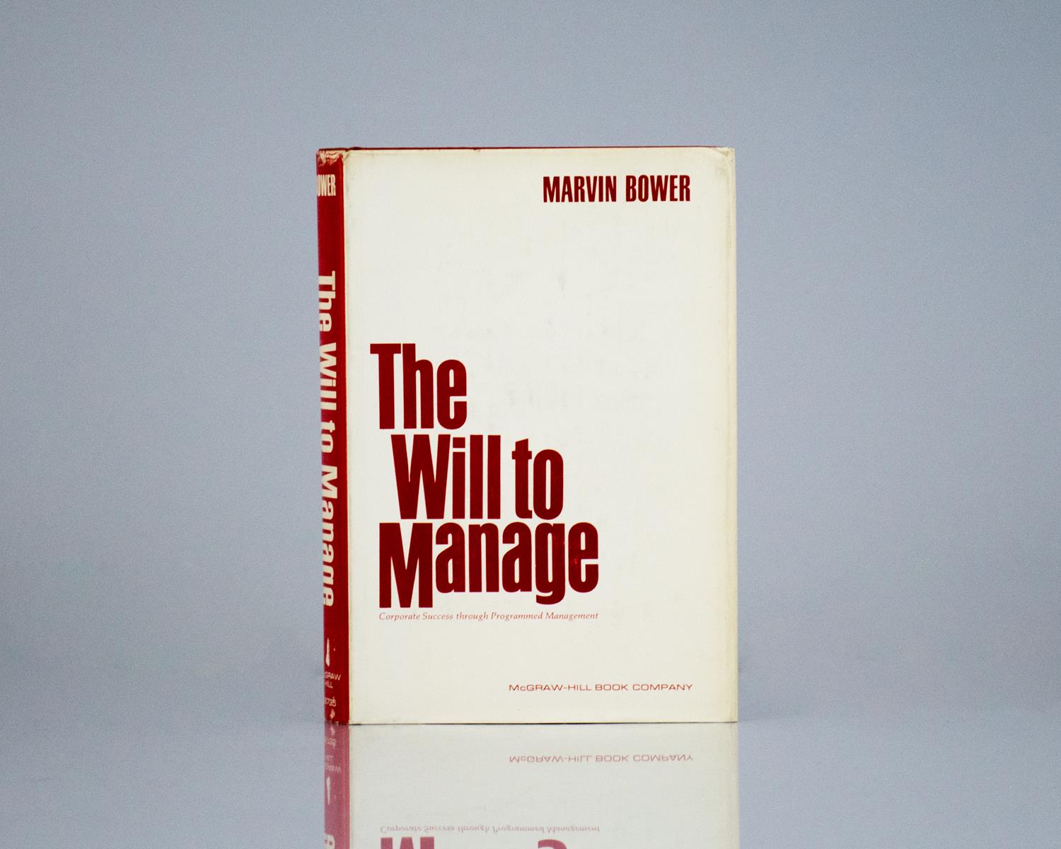 The Will To Manage: Corporate Success through Programmed Management
