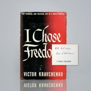I Chose Freedom: The Personal and Political Life of A Soviet Official