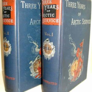 Three Years of Arctic Service: Volumes I & II