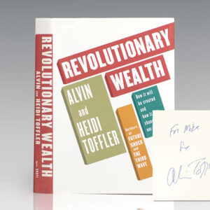 Revolutionary Wealth: How It Will Be Created and How It Will Change Our Lives.