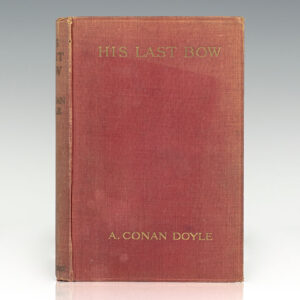 His Last Bow: Some Reminiscences of Sherlock Holmes