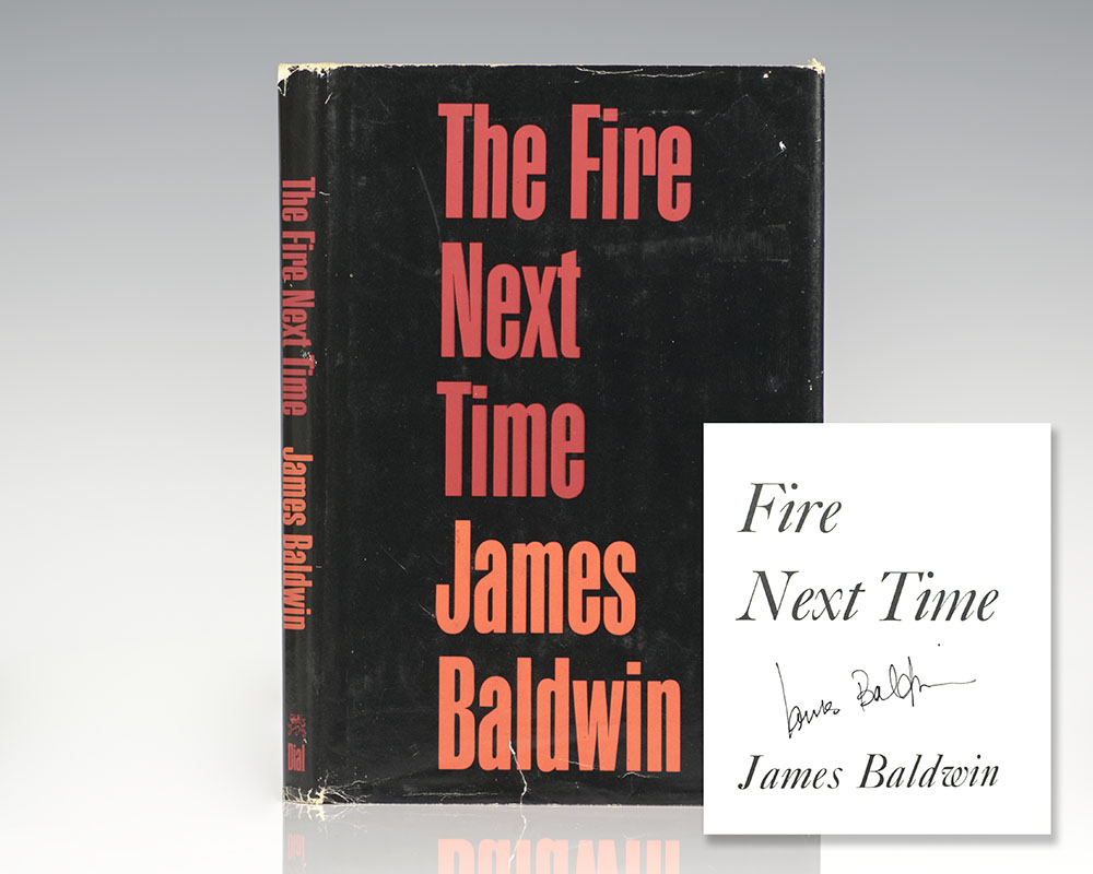 First edition of one of the most influential works on race relations published in the twentieth century: James Baldwin's The Fire Next Time; signed by him
