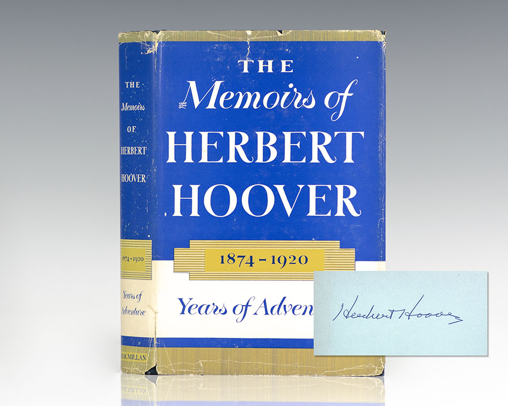 The Memoirs of Herbert Hoover: 1874-1920 Years of Adventure.