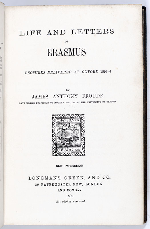 Life and Letters of Erasmus: Lectures Delivered at Oxford 1893-4.