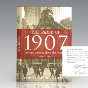 The Panic of 1907: Lessons Learned from the Market's Perfect Storm.