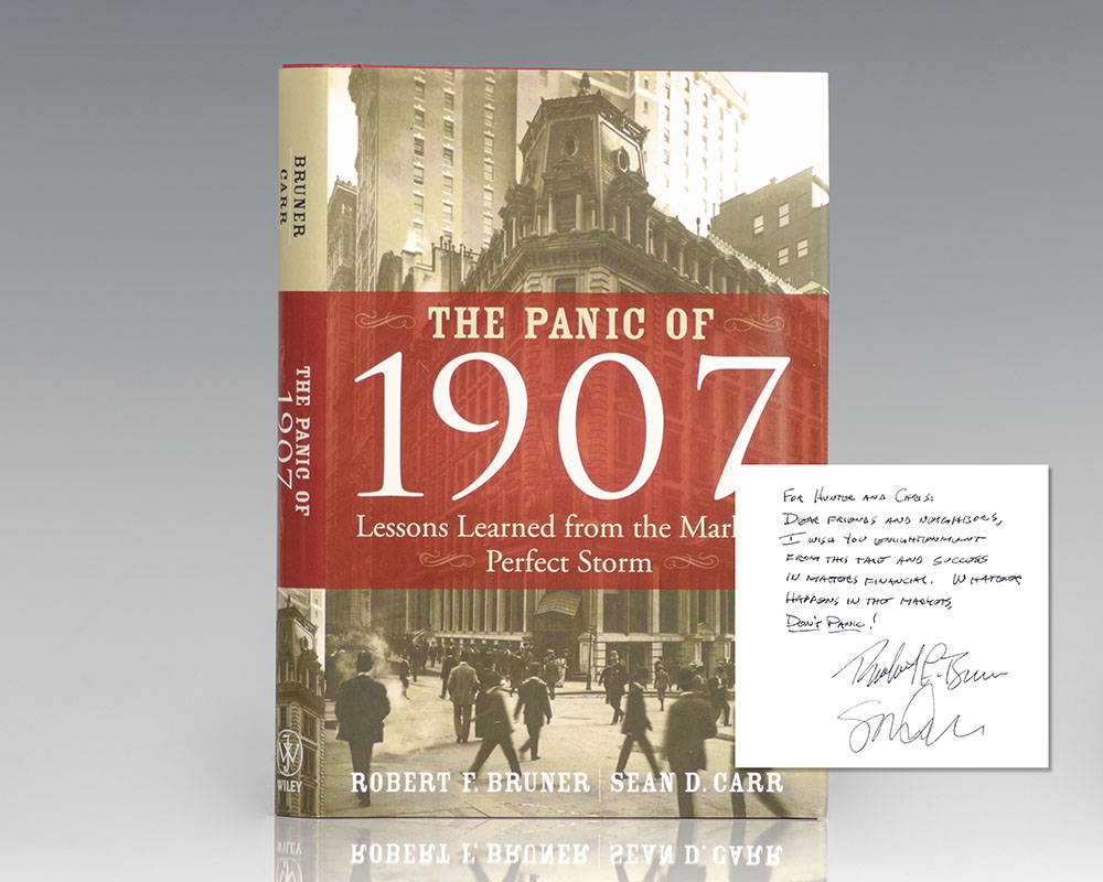 The Panic of 1907: Lessons Learned from the Market’s Perfect Storm.