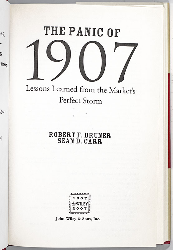 The Panic of 1907: Lessons Learned from the Market's Perfect Storm.