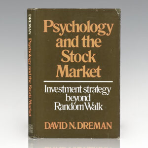 Psychology and the Stock Market: Investment Strategy Beyond Random Walk.