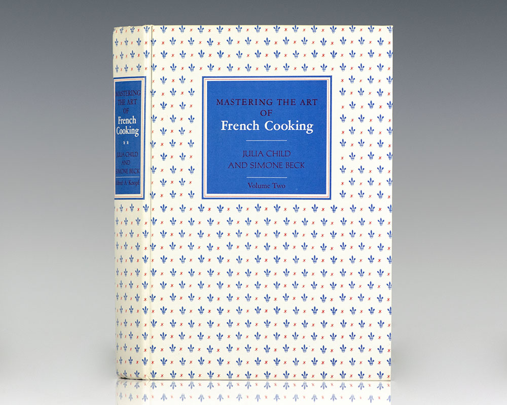 Mastering the Art of French Cooking: Volume Two.