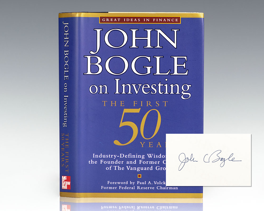 John Bogle On Investing The First 50 Years.