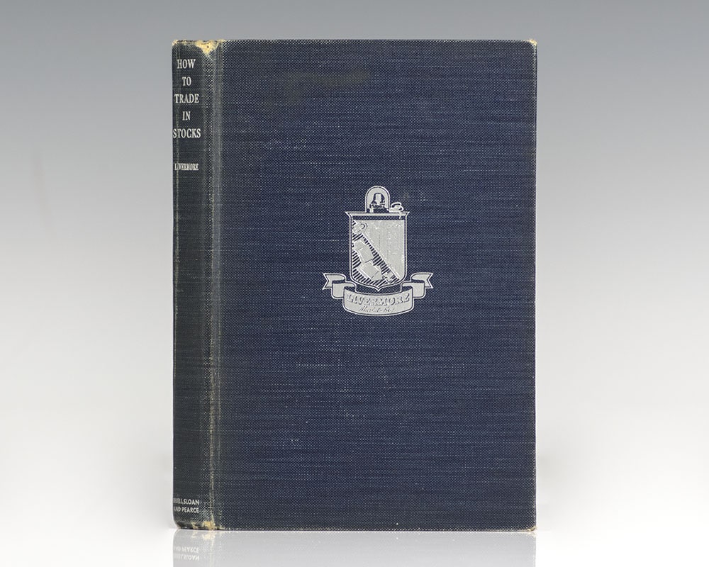 How to Trade in Stocks: The Livermore Formula for Combining Time Element and Price