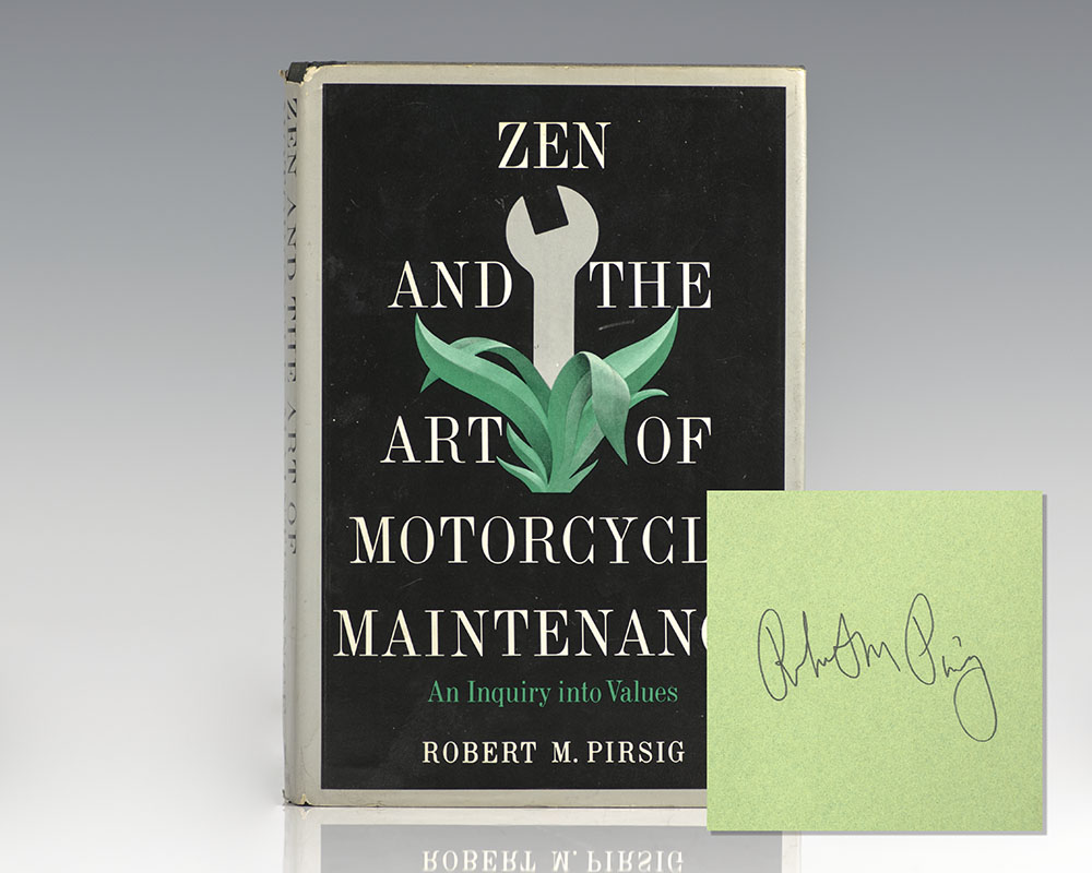 Zen and the Art of Motorcycle Maintenance: An Inquiry into Values.